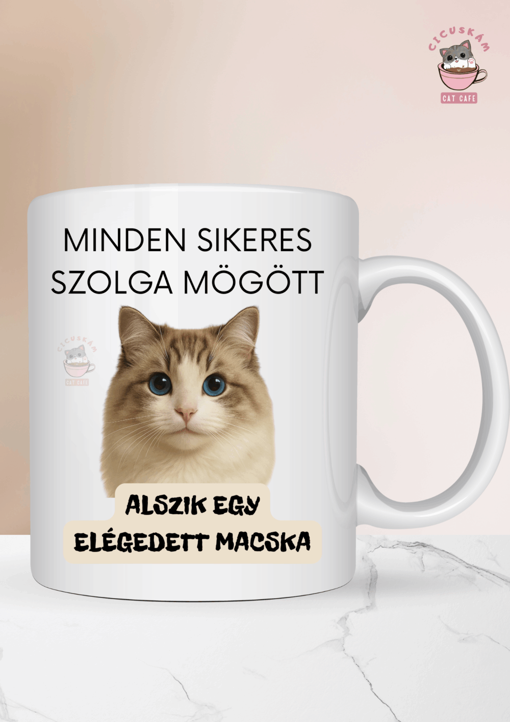 "Minden sikeres szolga mögött..." cica bögre